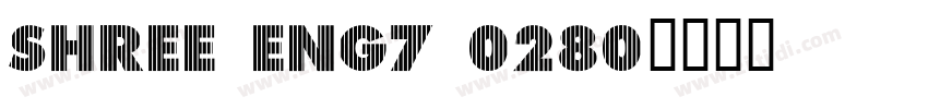 SHREE ENG7 0280字体转换